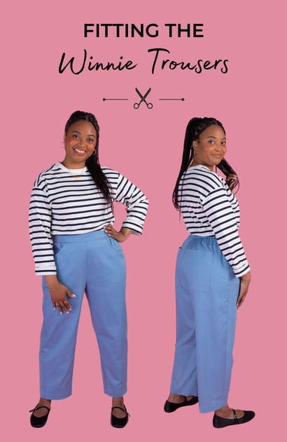 Fitting the Winnie Trousers
– Tilly and the Buttons